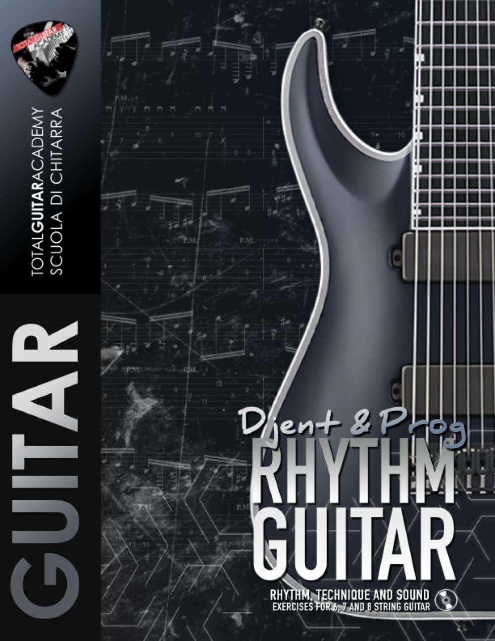 Djent & Prog Rhythm Guitar: Rhythm, technique and sound. Exercises for 6, 7 and 8 string guitar. (TGA Guitar Books - English, Band 17) Arts & Music