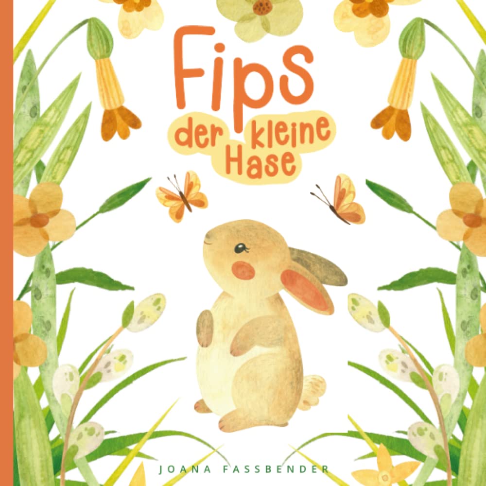 Fips, Der Kleine Hase - Bildergeschichte für Kinder: Ein Bilderbuch zum Entdecken und Mitmachen Non-fiction