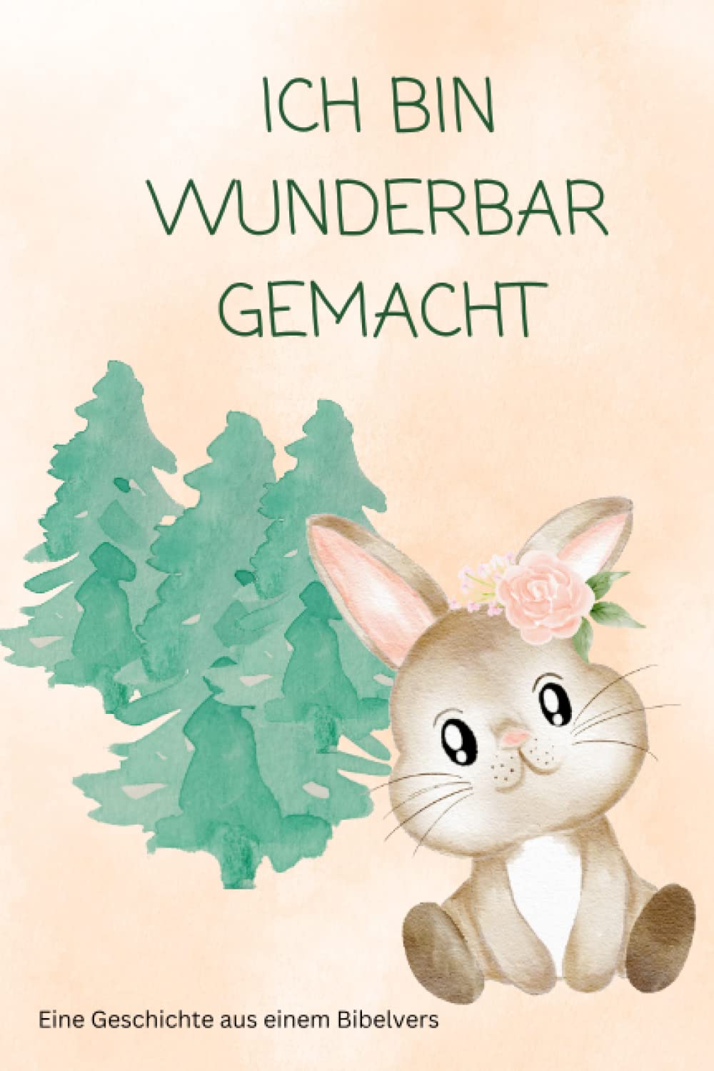 Ich Bin Wunderbar Geschaffen: Bilderbuch für Kinder ab 3 Jahren Novels & Short Stories