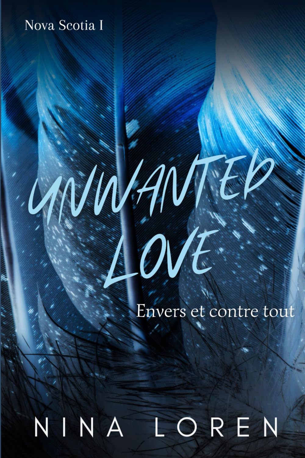 Unwanted Love : Envers et contre tout (Nova Scotia, Band 1) Contemporary Romance