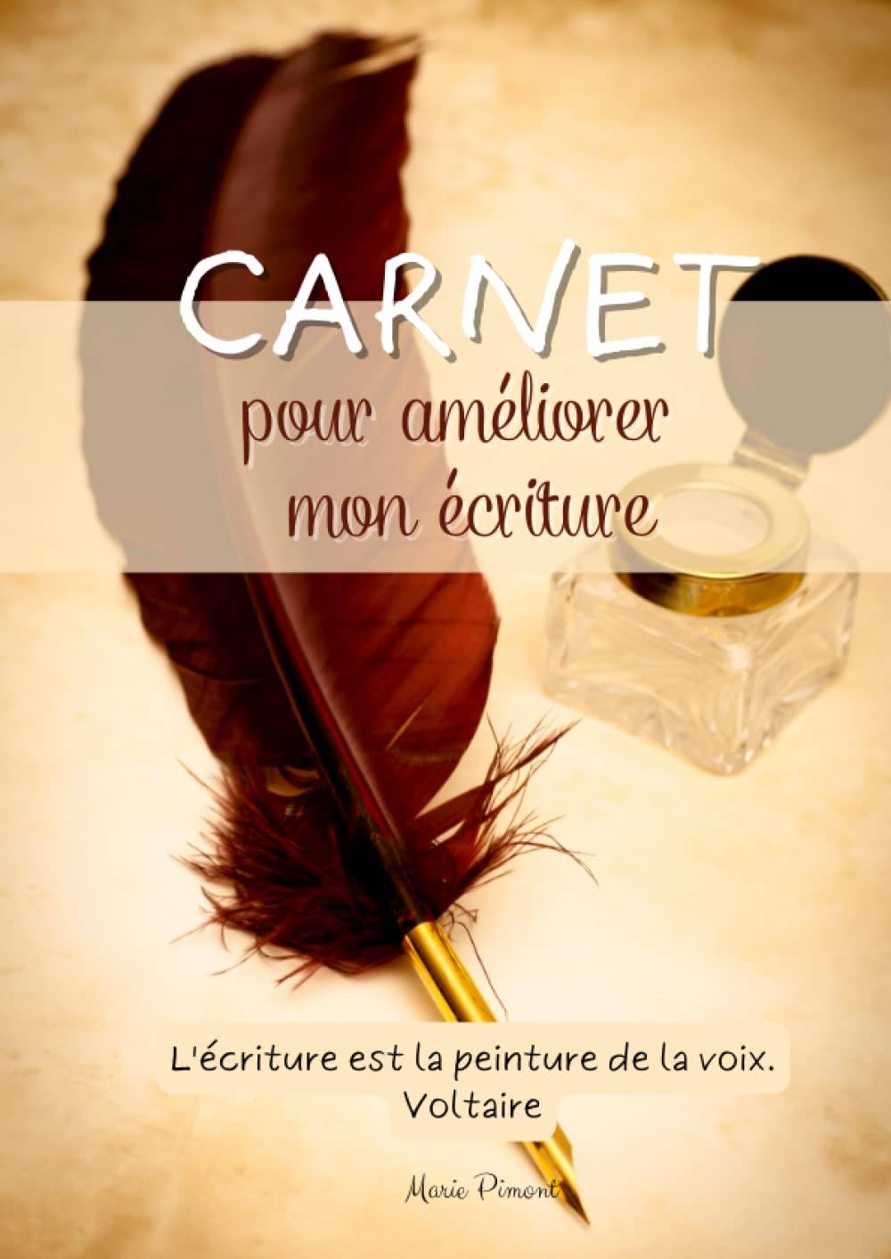 Carnet pour améliorer mon écriture: Un guide rempli d'exercices et de lignes d'écriture, écriture cursive et script, pour tout âge ! Self-help