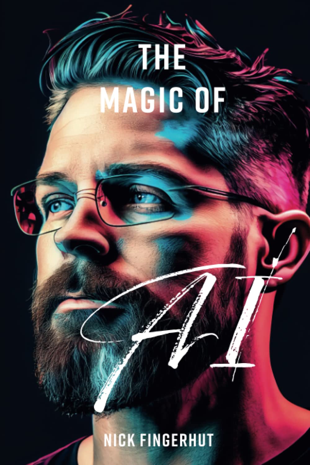 The Magic of AI: Wie Du künstliche Intelligenz für Dich und Dein Business heute schon nutzen kannst Business, Finance & Career