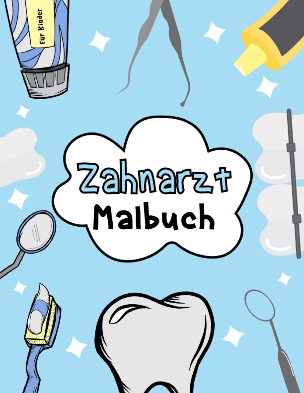 Zahnarzt Malbuch für Kinder: Unterhaltsames und lehrreiches Malerlebnis für Kinder, um Kinder in die Welt der Zahnmedizin einzuführen, perfekt für ... von 3 bis 8 Jahren am Tag des Zahnarztes Medicine