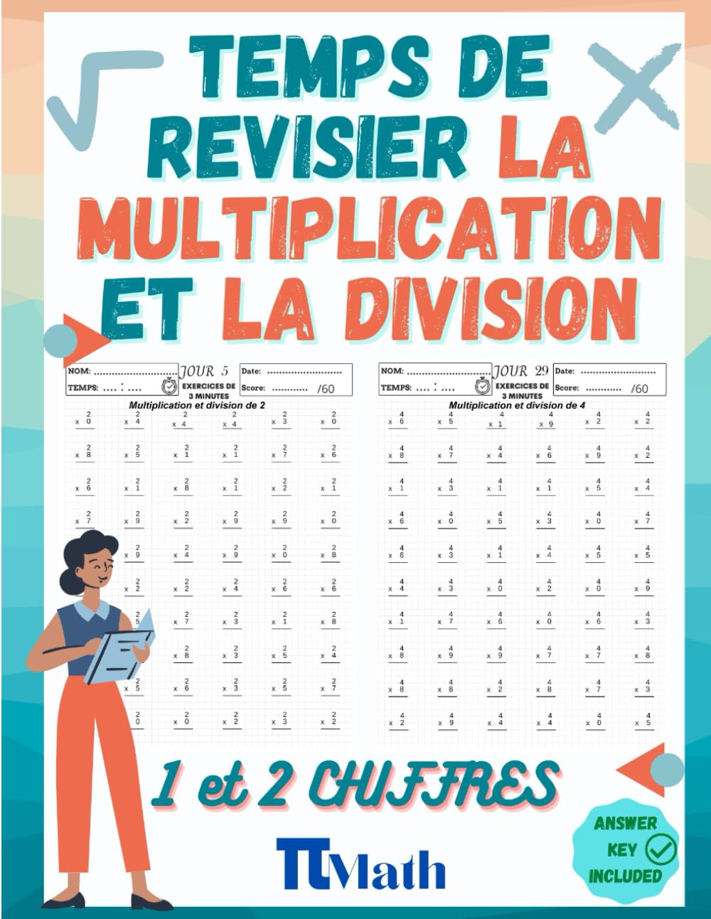 C'est le Temps de revisier la multiplication et la Division, 100 Jours d’Exercices Posées à 1 et 2 Chiffres: CP, CE1 et CE2 pour s’entrainer – Avec Corrigé book