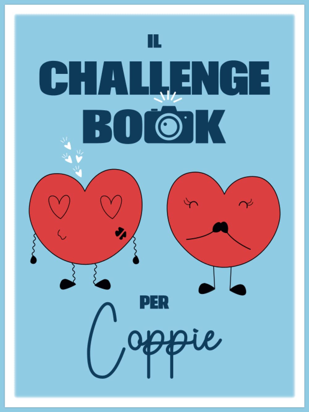 Il Challenge Book per Coppie: 132 sfide per trascorrere del tempo in coppia e mantenere viva la fiamma! Un libro da compilare, con i vostri ricordi e ... anniversario di matrimonio, unione civile book