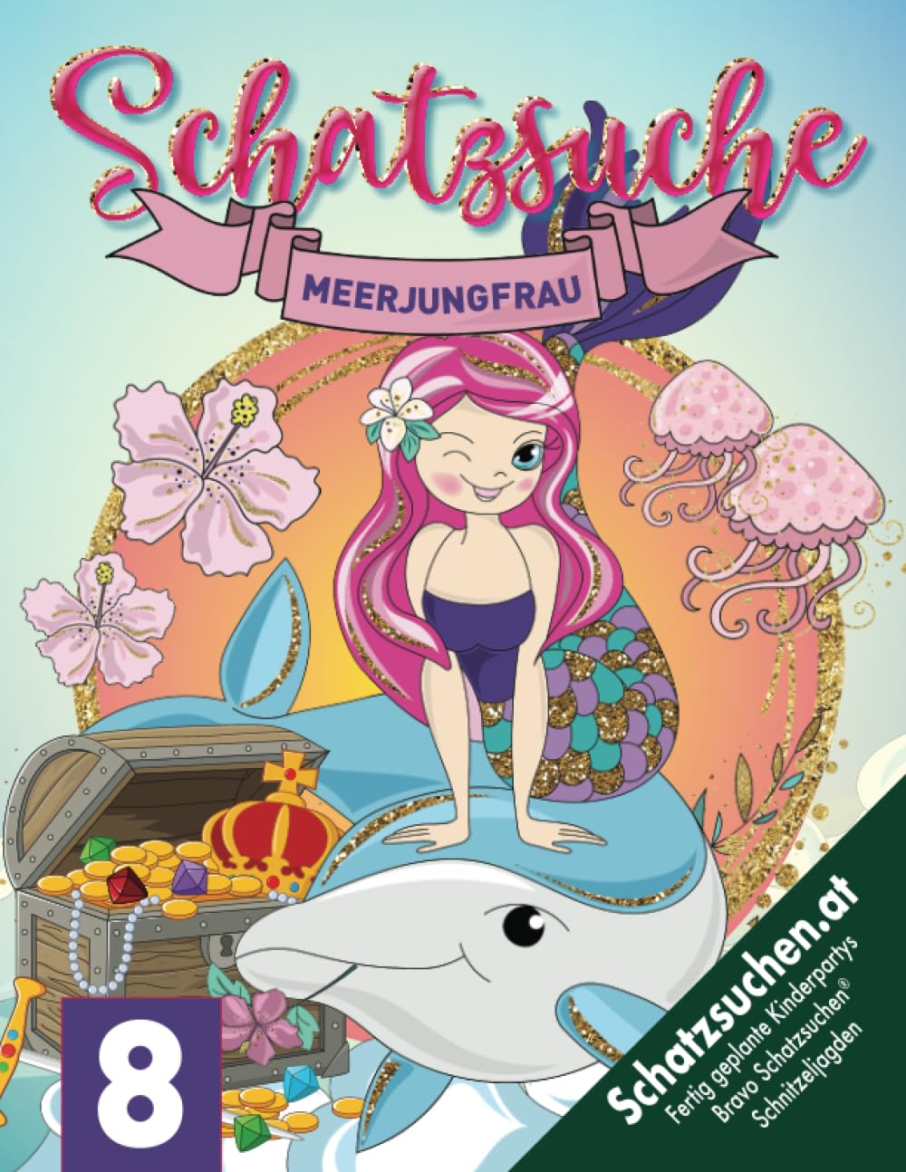 Meerjungfrauen Schatzsuche ab 8 Jahren: „Wer hat Mara den Schatz geklaut?“ Findet die diebische Meerjungfrau und erhaltet einen mega Schatz! Kreative Schnitzeljagd! (Bravo Schatzsuche) Books