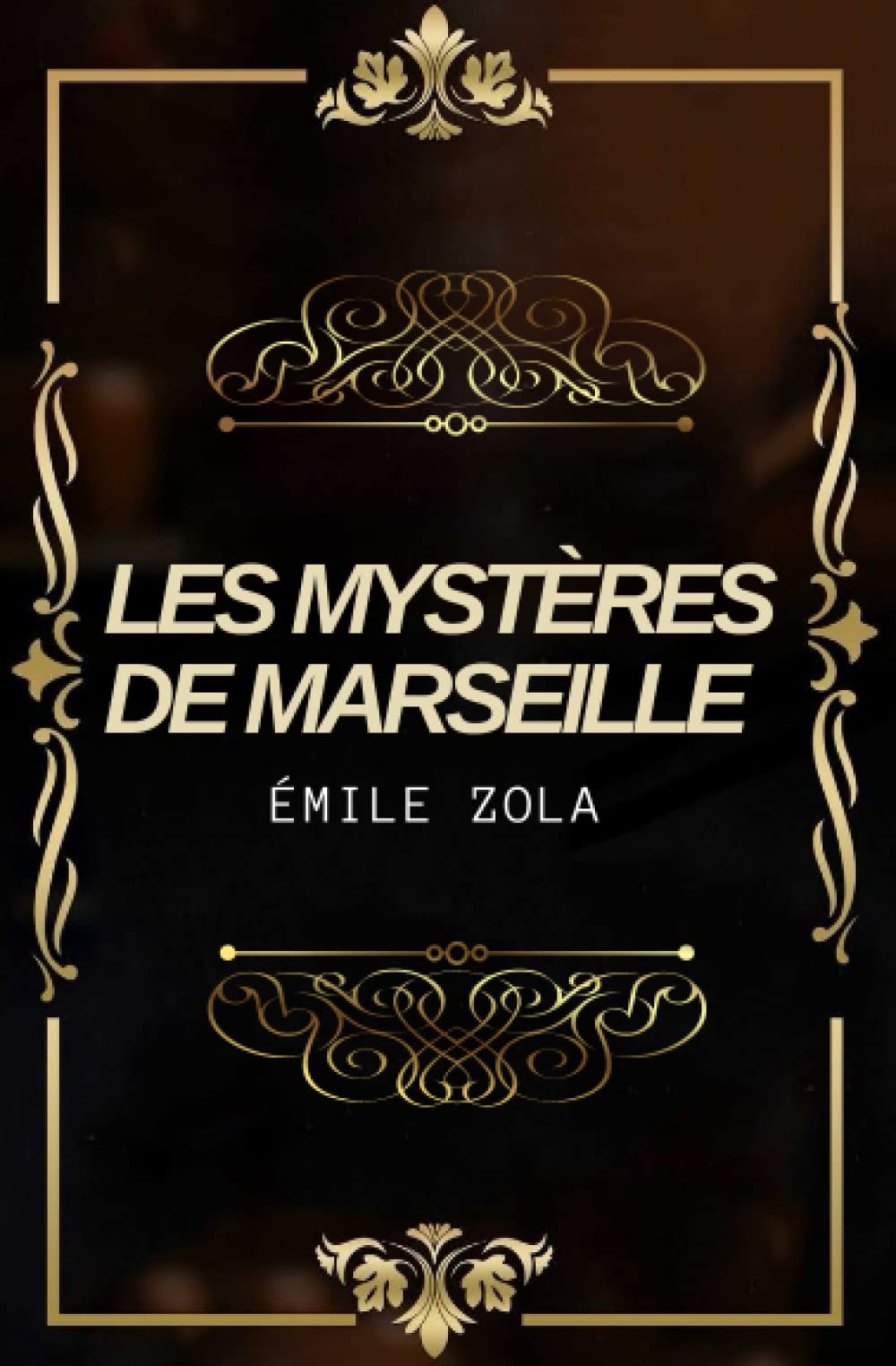 Les mystères de Marseille Émile Zola: Texte intégral annoté d’une biographie d’auteur book
