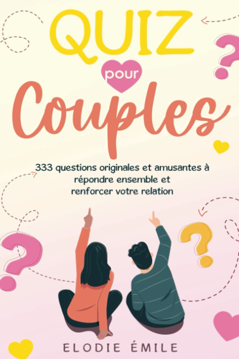 Quiz pour Couples: 333 Questions Originales et Amusantes à Répondre Ensemble et Renforcer Votre Relation Leisure & Fun