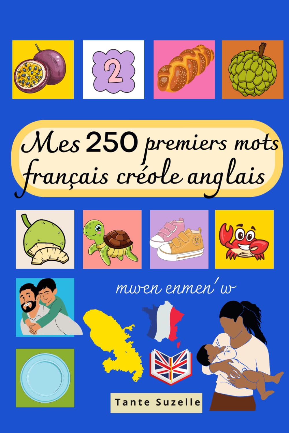 Mon premier imagier trilingue 250 mots créole martiniquais français anglais book