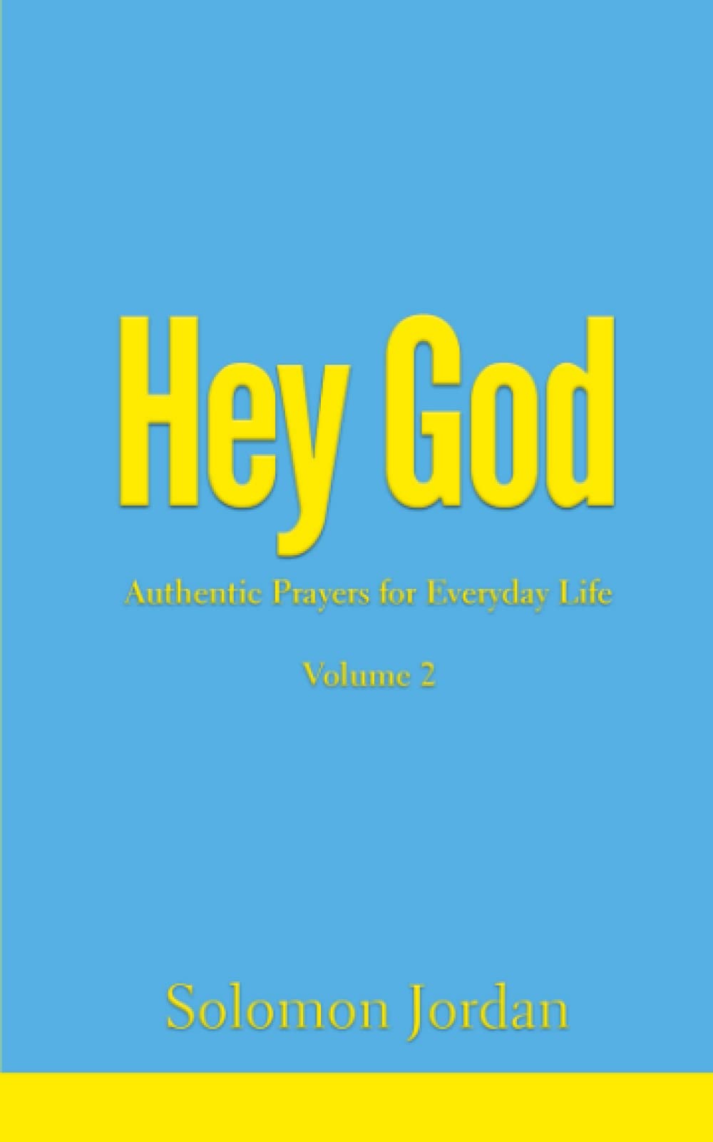 Hey God Volume 2: Authentic Prayers for Everyday Life (Hey God Prayer Books, Band 2) Religion & Esotericism