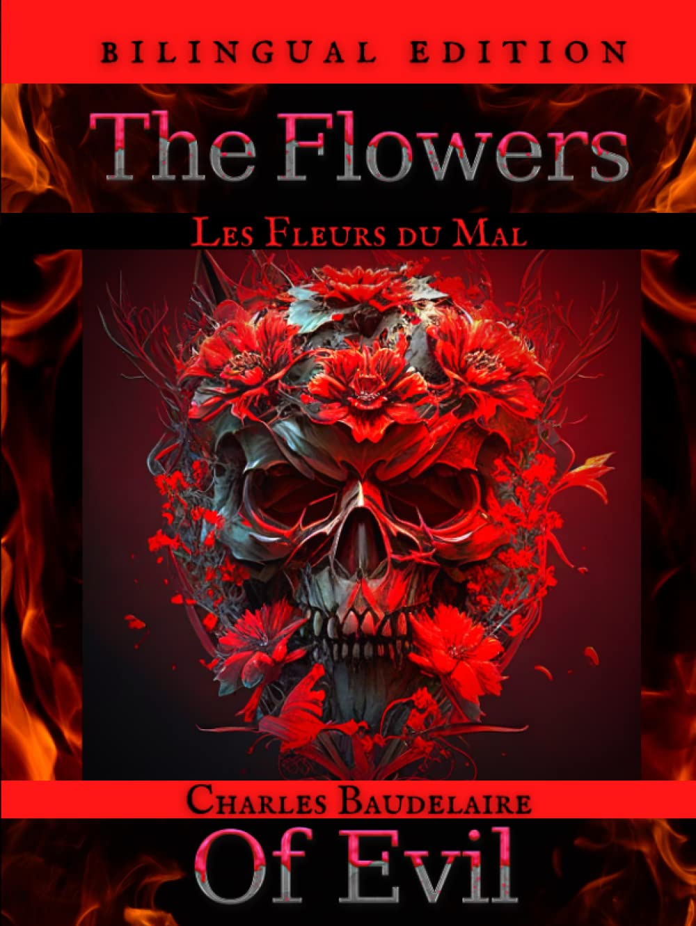 The Flowers of Evil - Les Fleurs du Mal: (Bilingual Edition - French and English) Poetry