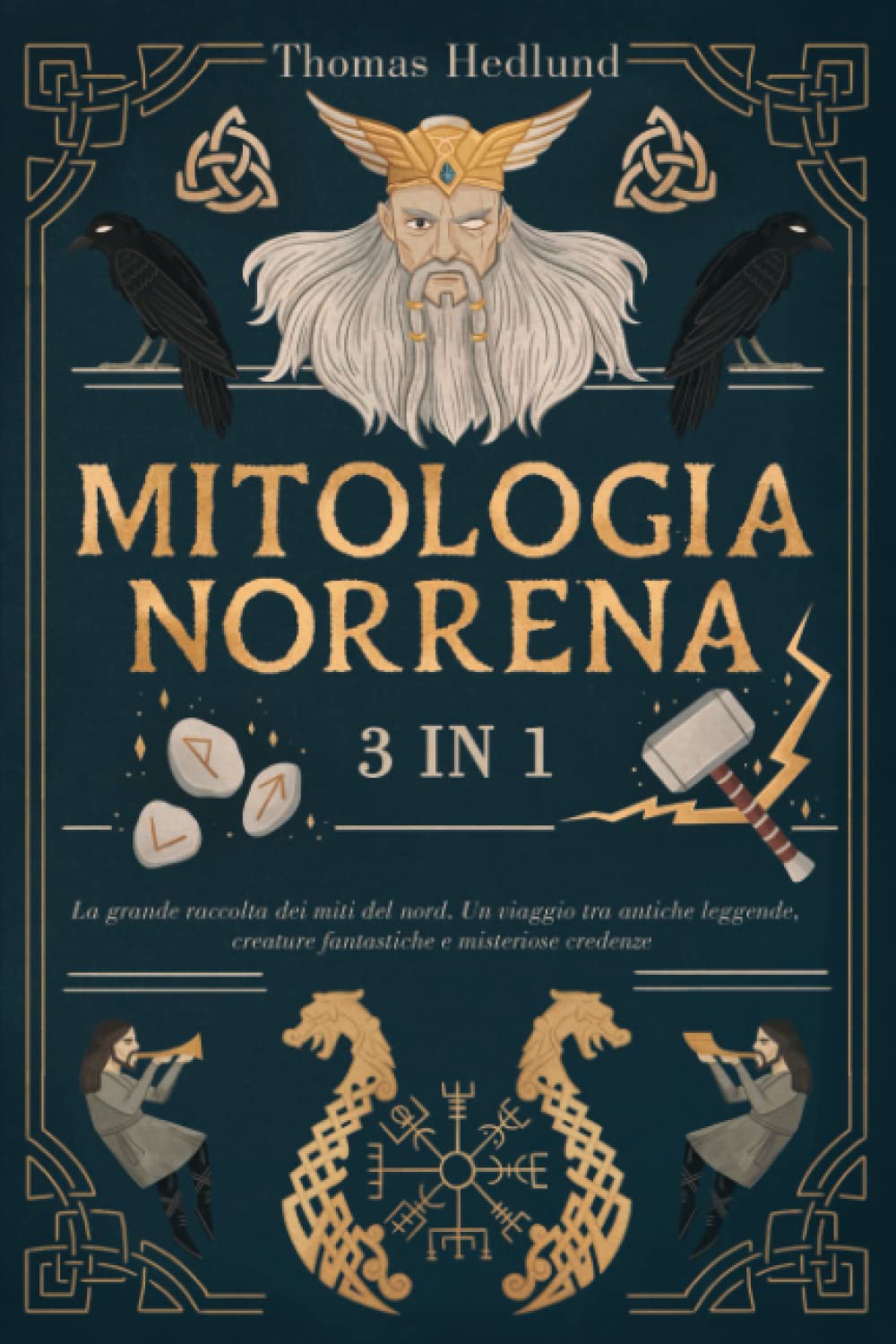 MITOLOGIA NORRENA: 3 libri in 1 - La grande raccolta dei miti del nord. Un viaggio tra antiche leggende, creature fantastiche e misteriose credenze | Libro Illustrato Philosophy