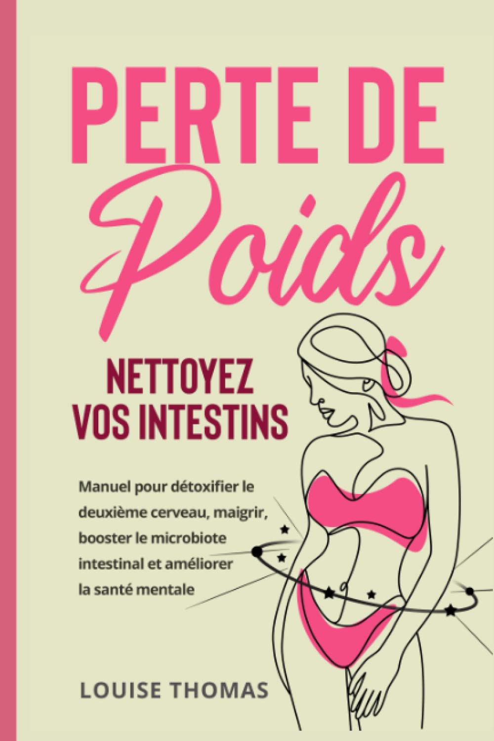 Perte de poids : Nettoyez vos intestins: Manuel pour détoxifier le deuxième cerveau, maigrir, booster le microbiote intestinal et améliorer la santé mentale Parents & Children
