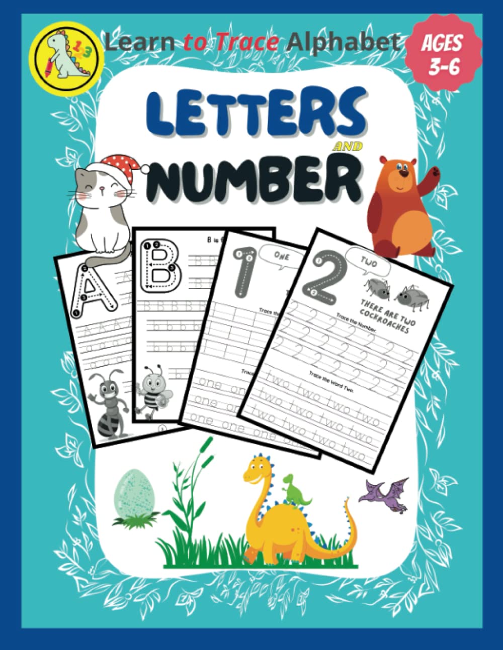 Learn to Trace Alphabet Letters and Numbers from 0 to 9: A Fun Handwriting Practice Workbook for Preschool and Kindergarten: Animals Coloring and Letters Tracing Book for 3, 4, 5, & 6 Year Olds Study Guides