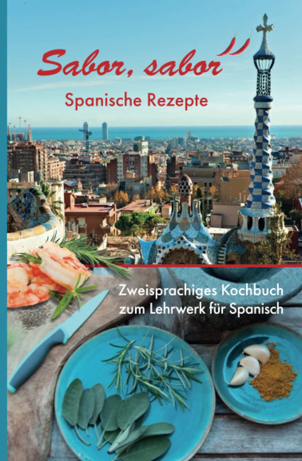 Sabor, sabor – Spanische Rezepte: Zweisprachiges Kochbuch zum Lehrwerk für Spanisch Foreign Languages ​​& Dictionaries