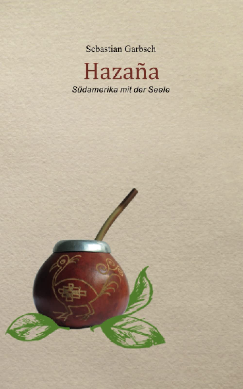 Hazaña: Südamerika mit der Seele Personalities