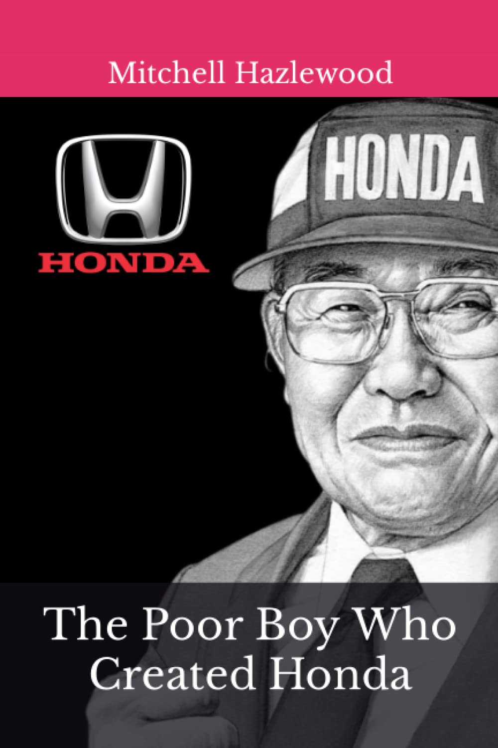 The Poor Boy Who Created Honda (Business Success Stories, Band 2) Politics & Society