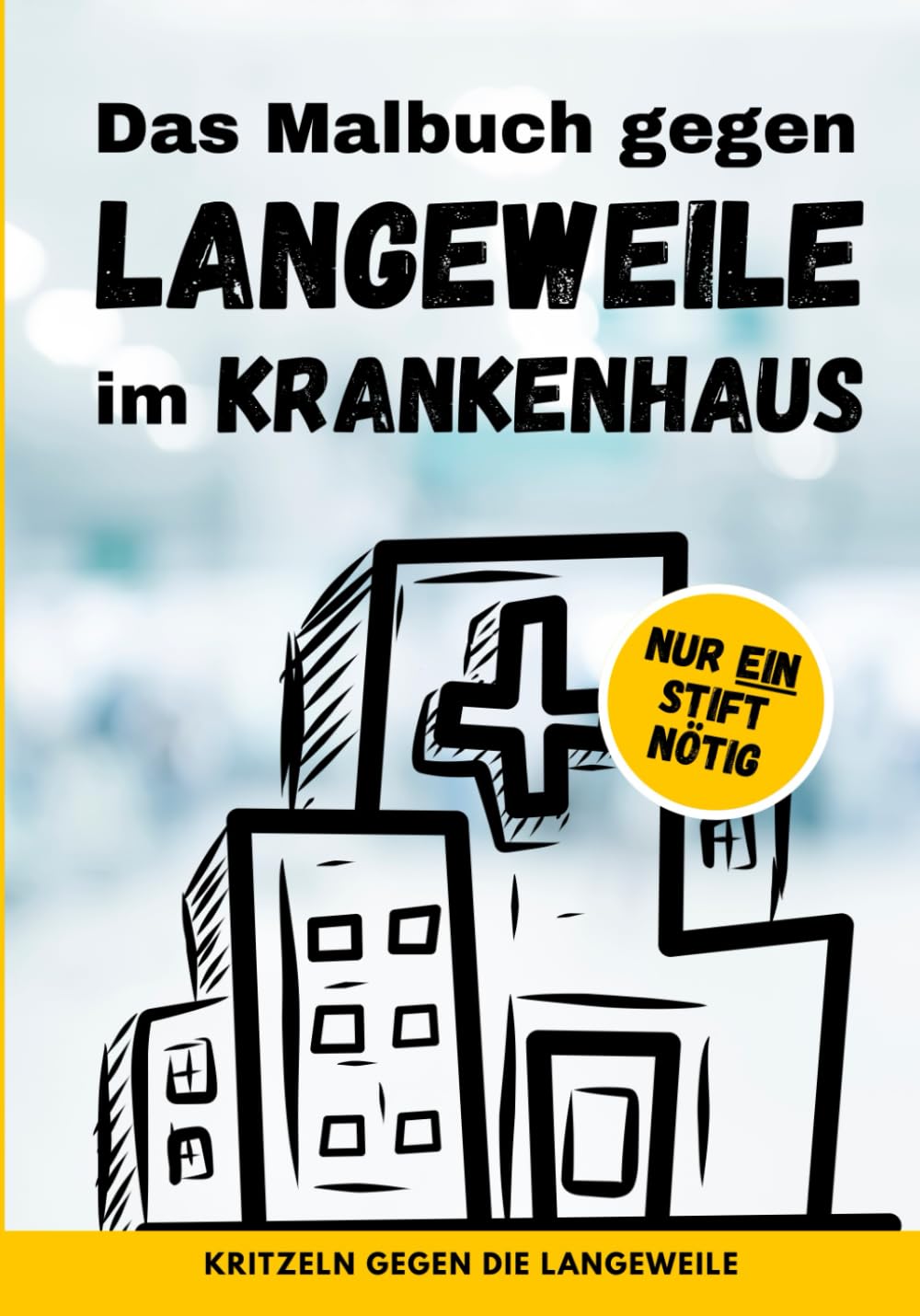 Das Malbuch gegen Langeweile im Krankenhaus: Die unterhaltsamste Rettung für die langen Stunden im Krankenhaus | 100 Seiten | Langweile Adé Health, Nutrition & Fitness