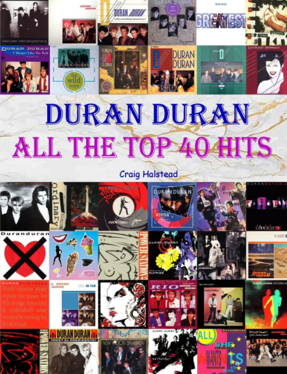 Duran Duran: All The Top 40 Hits Arts & Music