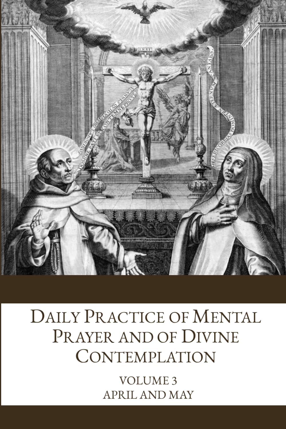 Daily Practice of Mental Prayer and of Divine Contemplation: Volume 3 of 6 - April and May Religion & Esotericism