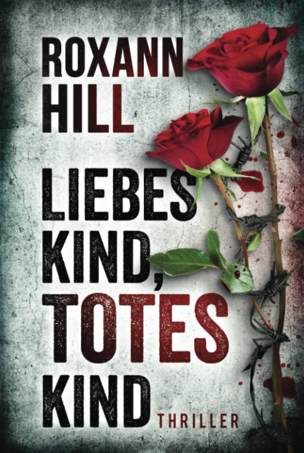 Liebes Kind, totes Kind: Thriller (Steinbach und Wagner, Band 16) Detective & CSI