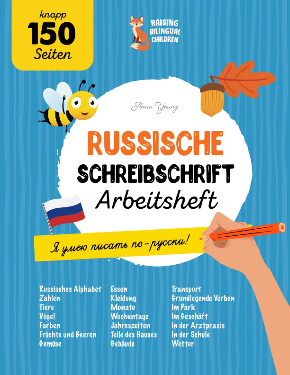 Russische Schreibschrift Arbeitsheft. Russisch schreiben und lernen: Ein umfassendes Schreibtraining für zweisprachige Kinder und Erwachsene. Lerne ... Alphabet, verbessere deine Russischkenntnisse book