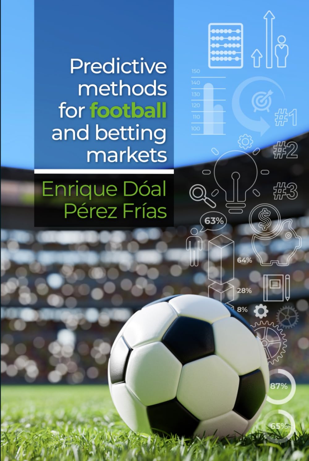 Predictive Methods for Football and Betting Markets Leisure & Fun