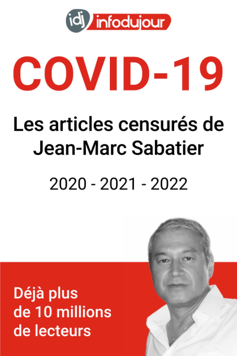 COVID-19 Les articles censurés de Jean-Marc Sabatier 2020 - 2021 - 2022 book