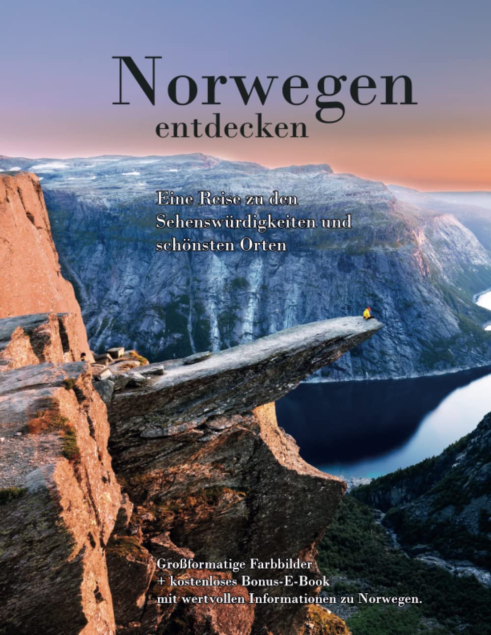 Norwegen entdecken - Eine Rundreise zu den schönsten Sehenswürdigkeiten des Landes.: Großformatige Bilder der Kristallklare Seen, endlose Fjorde, ... riesige Gletscher, spektakulären Berge ... Travel