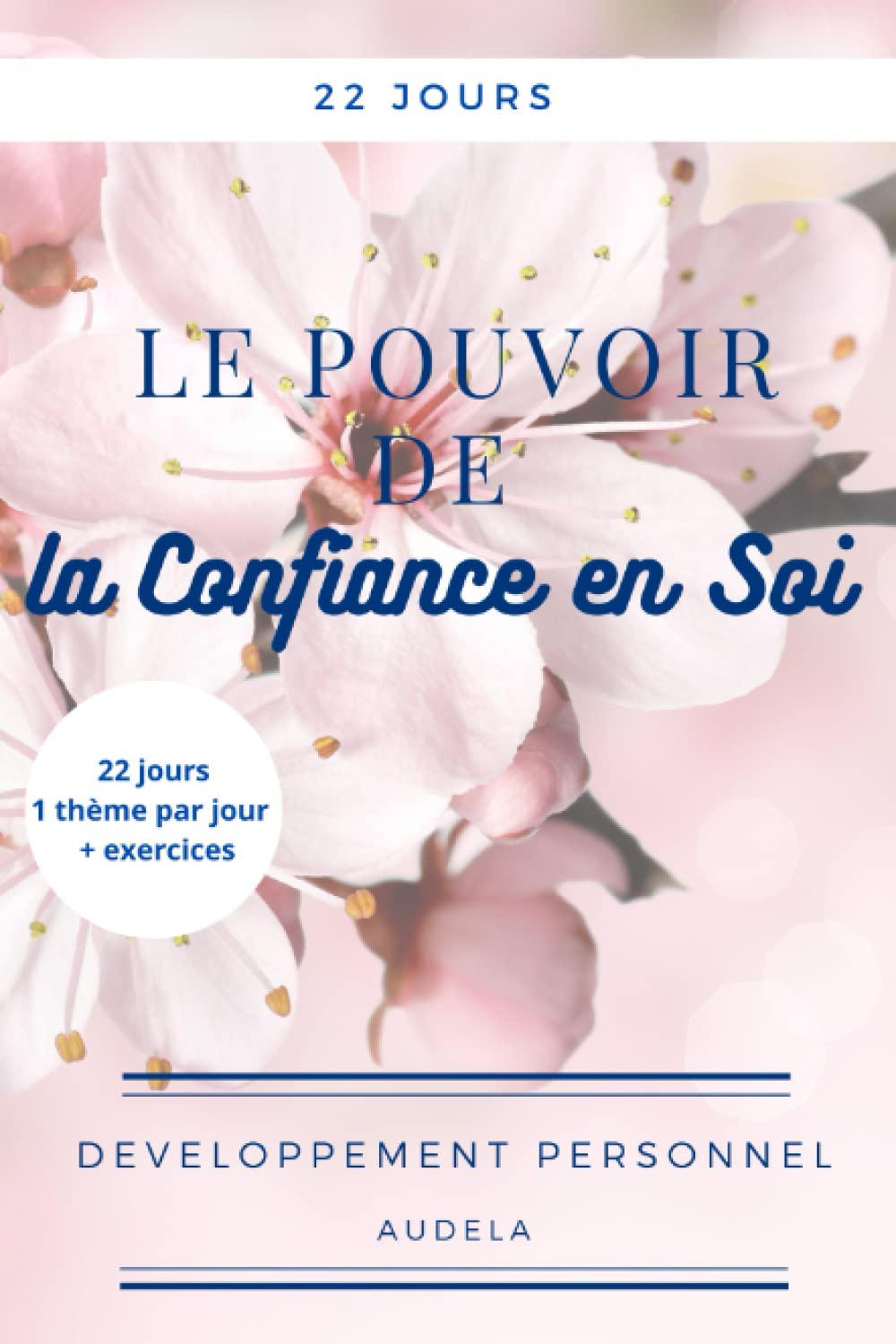 Le Pouvoir de la Confiance en Soi - 22 jours Health, Nutrition & Fitness