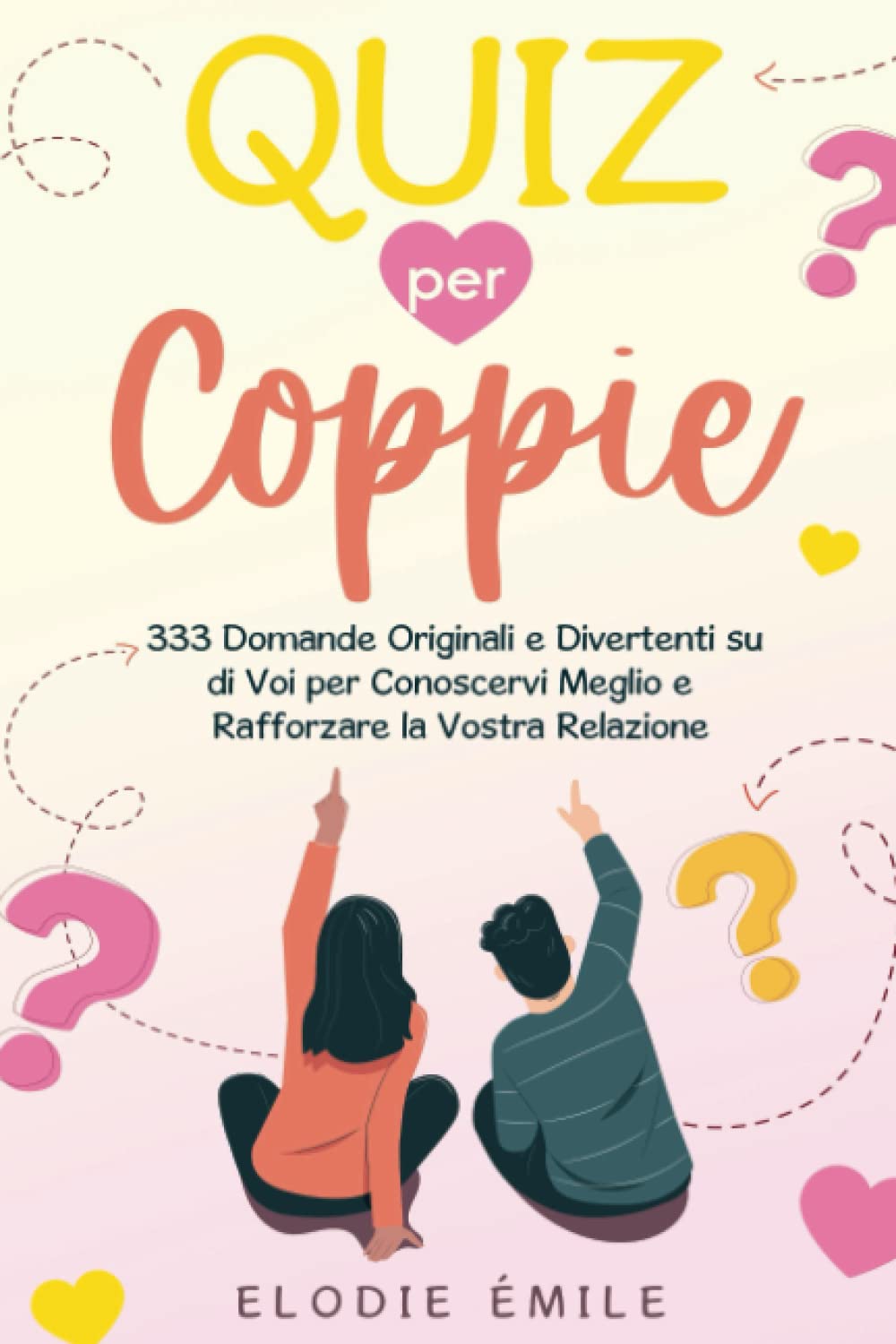 Quiz per Coppie: 333 Domande Originali e Divertenti su di Voi per Conoscervi Meglio e Rafforzare la Vostra Relazione (Regalo San Valentino, Band 2) Partnership & Love