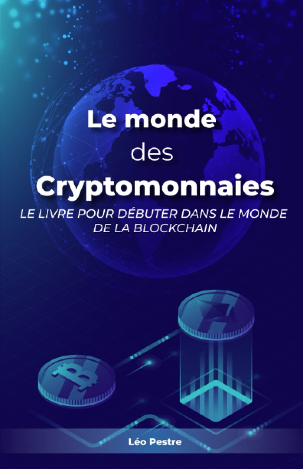 Le monde des Cryptomonnaies: Le livre pour débuter dans le monde de la blockchain book