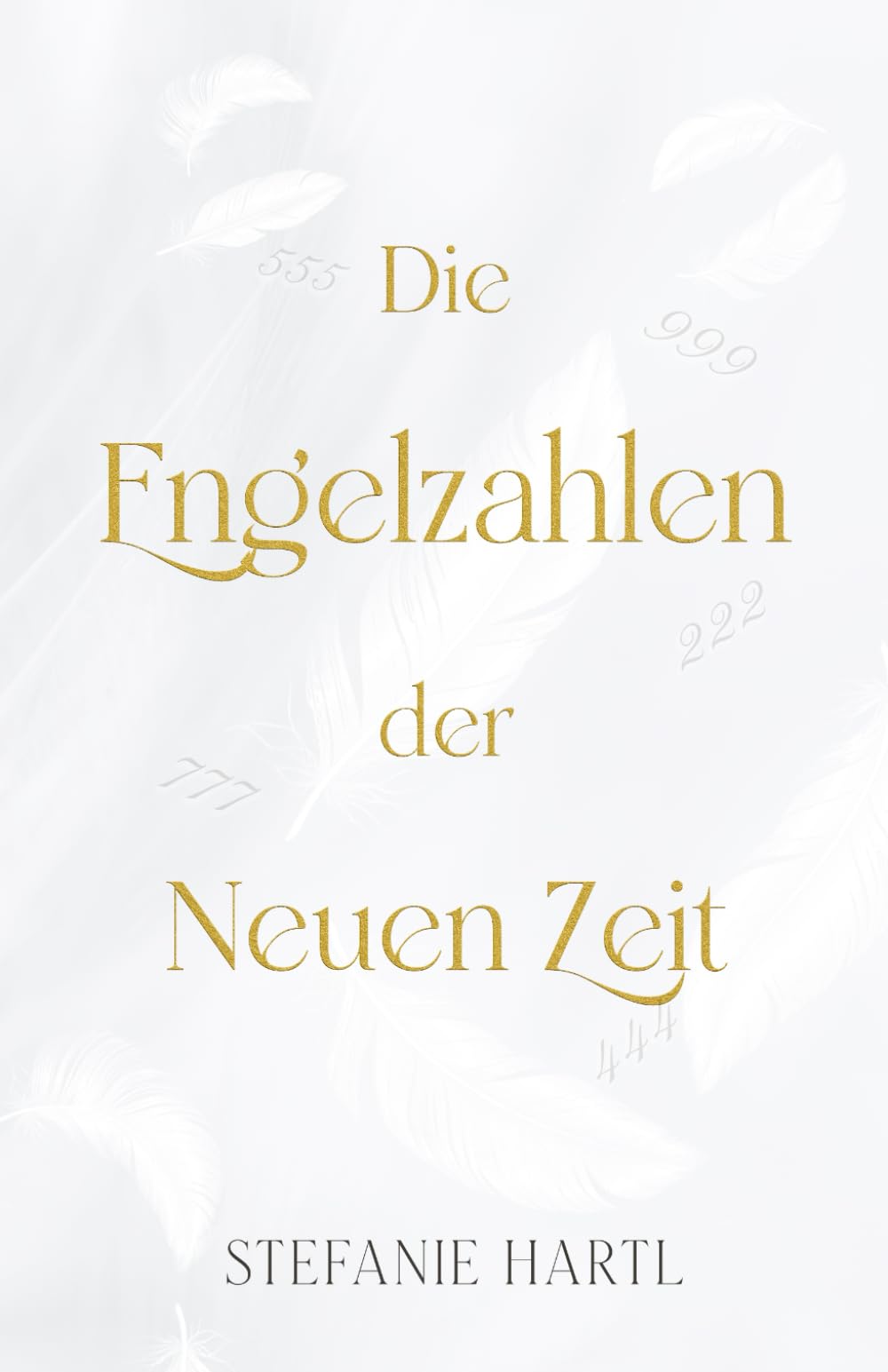 Die Engelzahlen der Neuen Zeit Religion & Esotericism