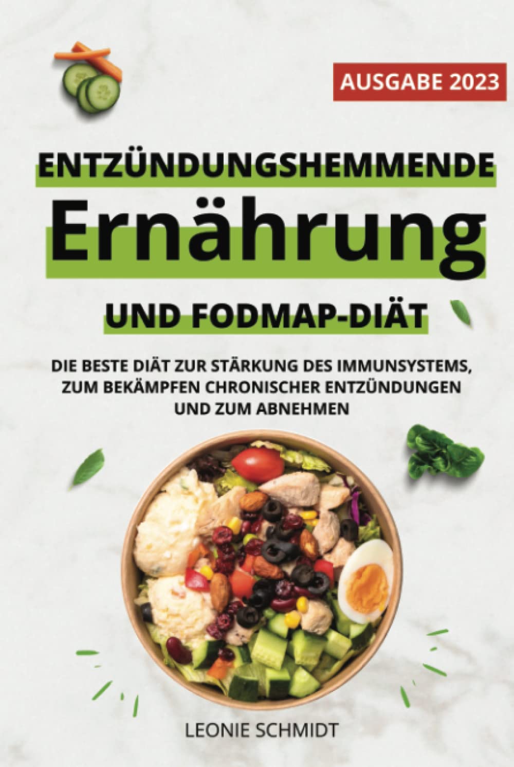 Entzündungshemmende Ernährung und FODMAP-Diät: Die beste Diät zur Stärkung des Immunsystems, zum Bekämpfen chronischer Entzündungen und zum Abnehmen Health, Nutrition & Fitness