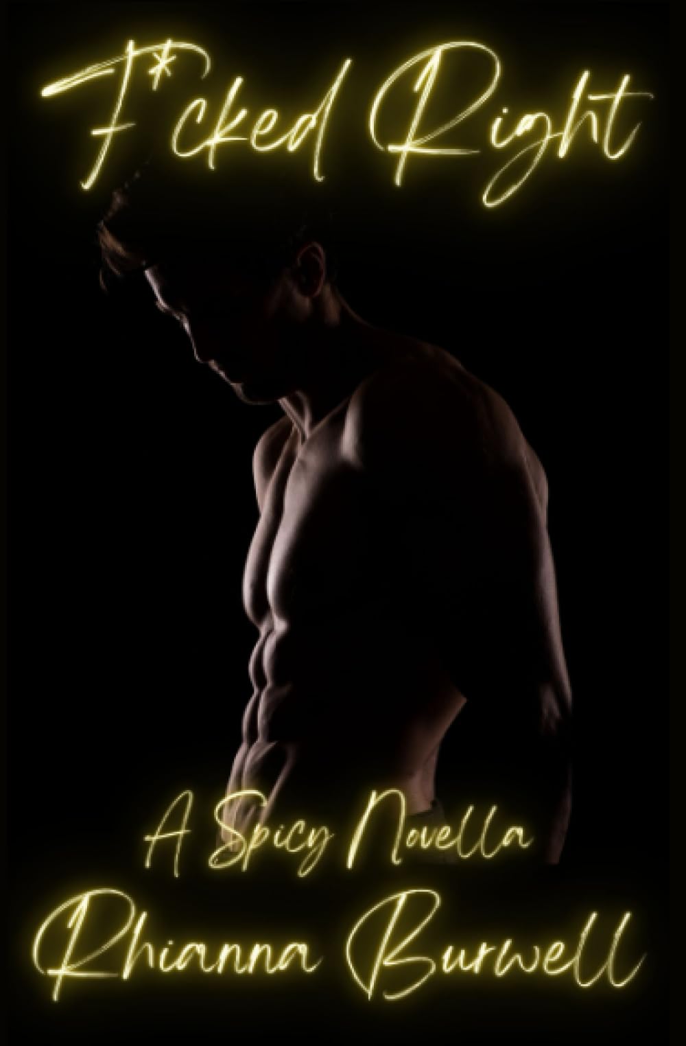 F*cked Right: A Spicy Novella (She Teaches Him, Band 3) Eroticism
