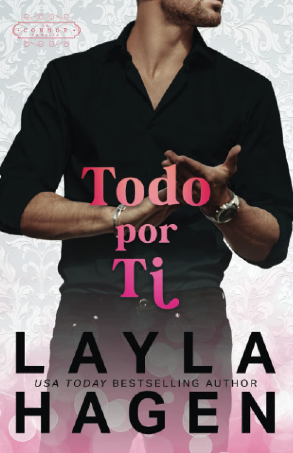 Todo Por Ti (La Familia Connor) Contemporary Romance