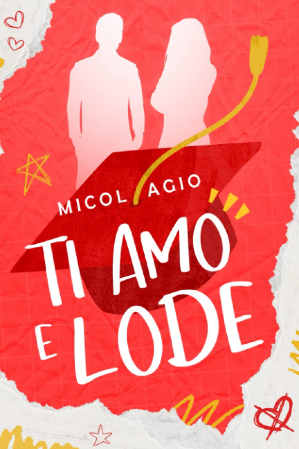 Ti amo e lode: college romance, new adult (Trilogia "Ti amo e lode", Band 1) New Adult