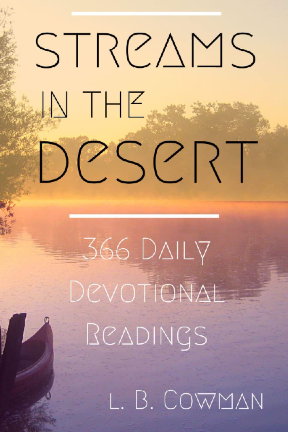 Streams in the Desert: 366 Daily Devotional Readings Religion & Esotericism