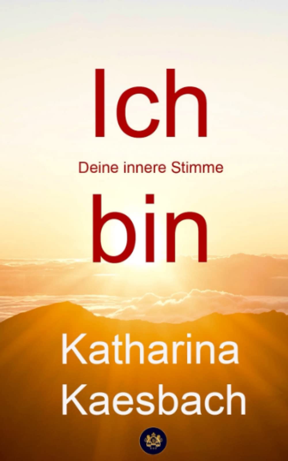 Ich bin: Deine innere Stimme Religion & Esotericism