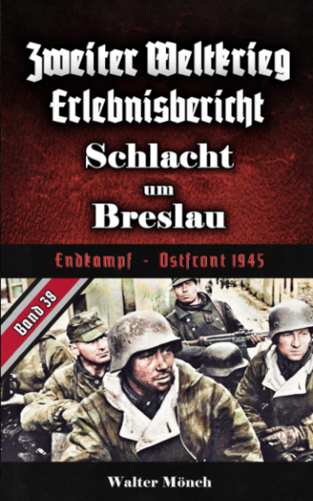 Zweiter Weltkrieg Erlebnisbericht Schlacht um Breslau: Endkampf - Ostfront 1945 Politics & History