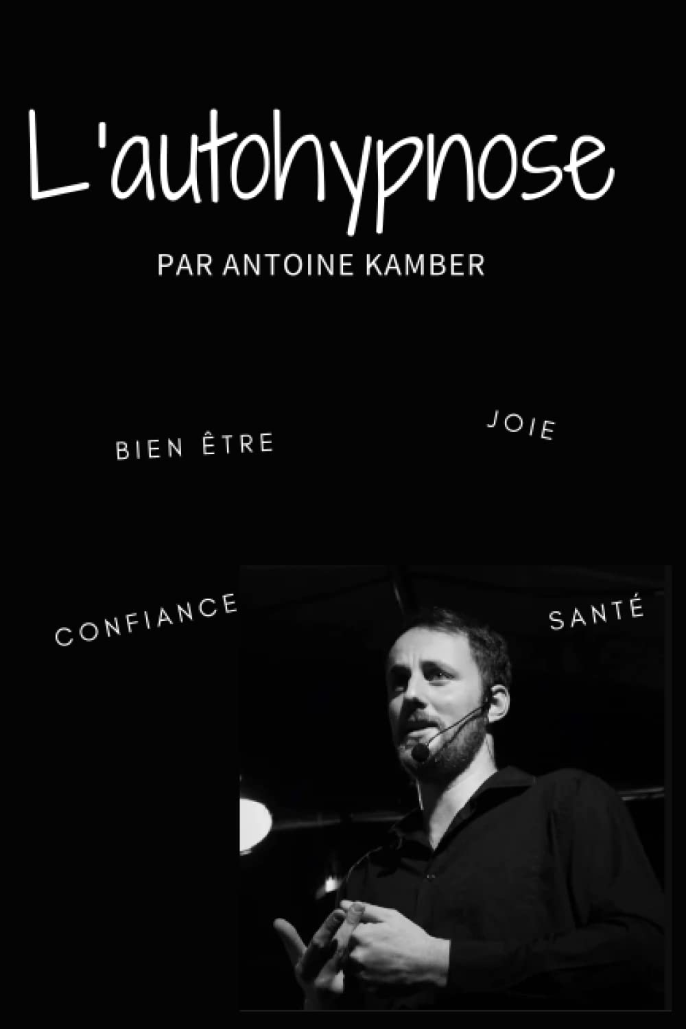 L'autohypnose: Se soigner soi-même Health, Nutrition & Fitness