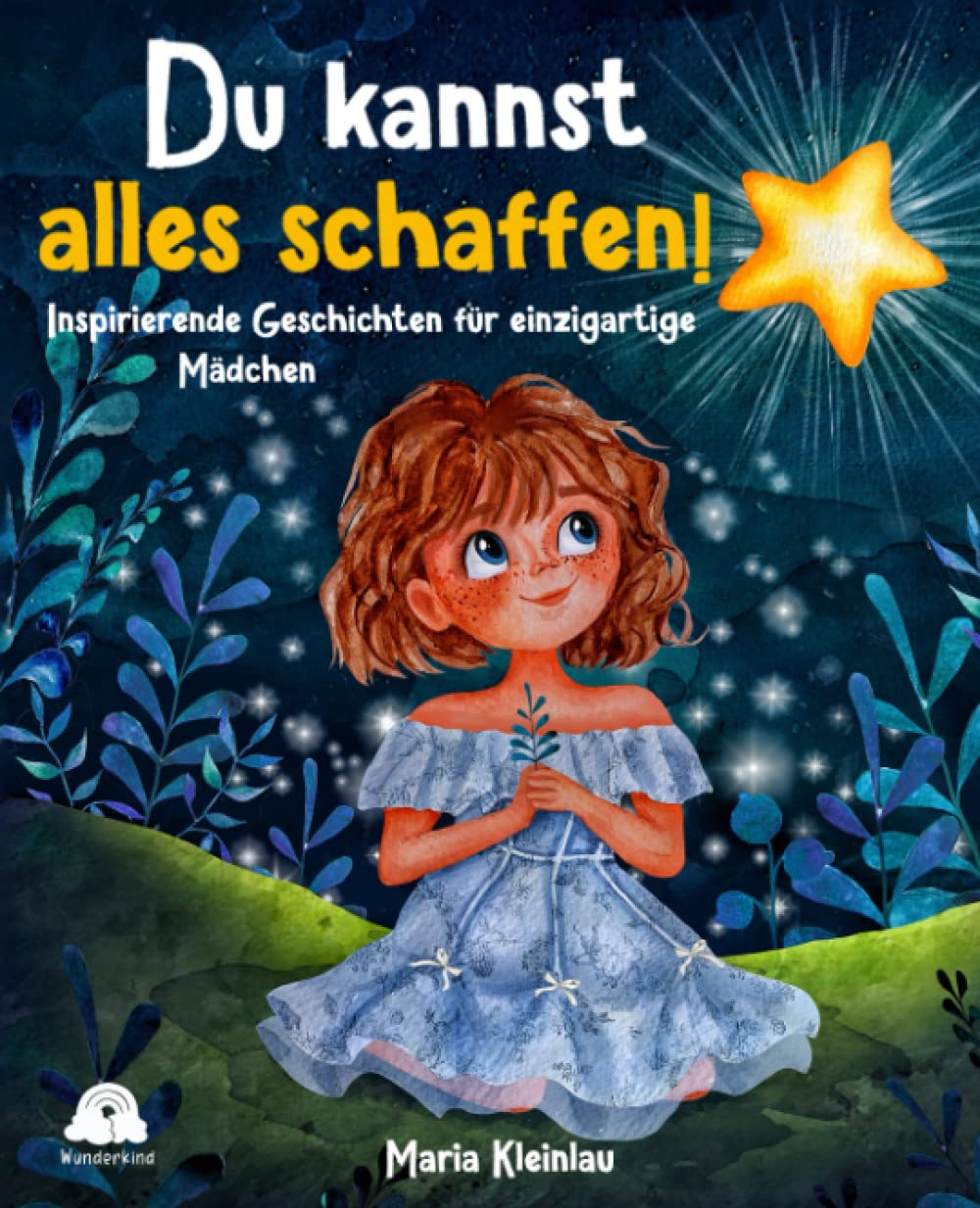Du kannst alles schaffen! Inspirierende Geschichten für einzigartige Mädchen: Inklusive gratis Hörbuch. Das besondere Kinderbuch für mehr Mut, Selbstvertrauen und die Fähigkeit sich selbst zu lieben Psychology