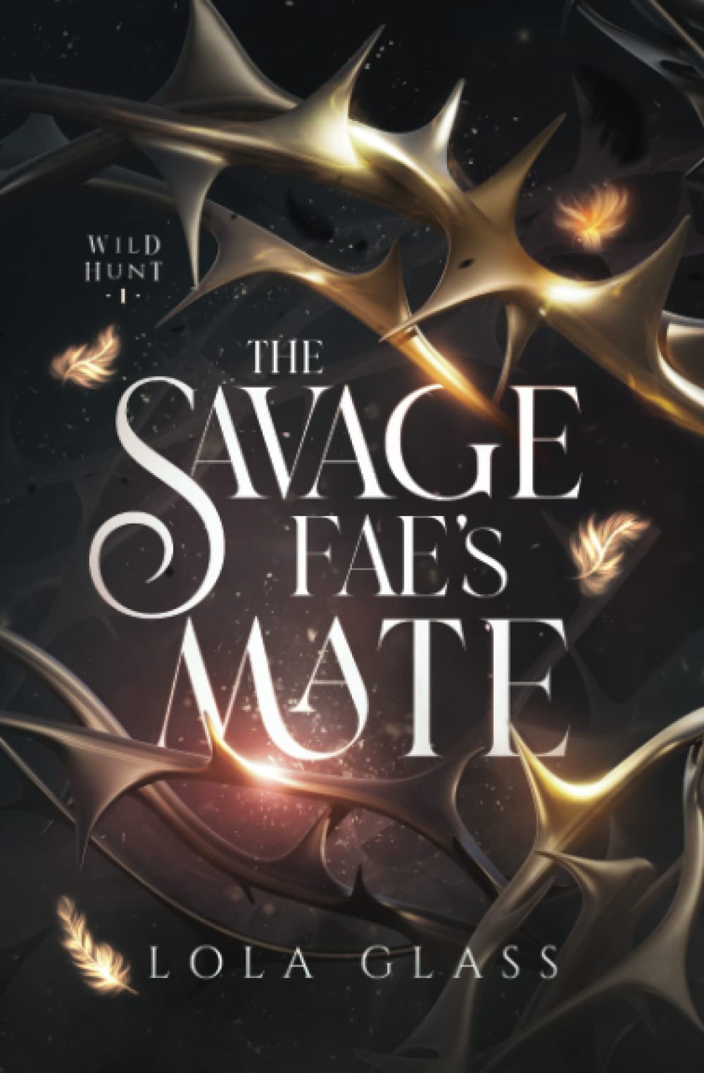 The Savage Fae's Mate (Wild Hunt, Band 1) Romantic Fantasy