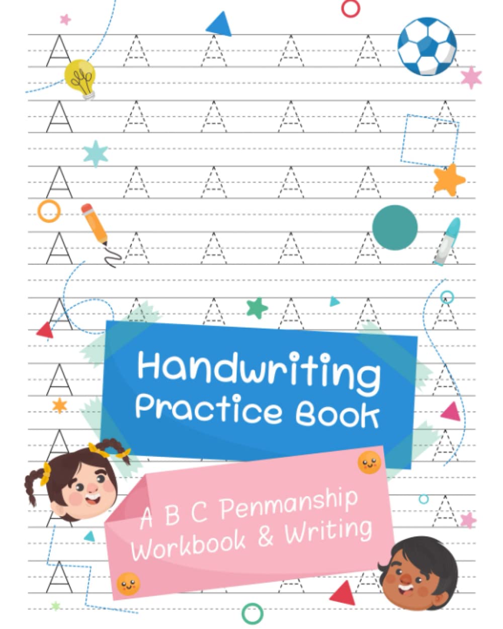 Handwriting Practice Book: A B C Penmanship Workbook and Writing Hooked Learn Words & Sentences with Dashed Centerline Trace Alphabet Letters (Trace Letters Ages 6-8) Home & Household