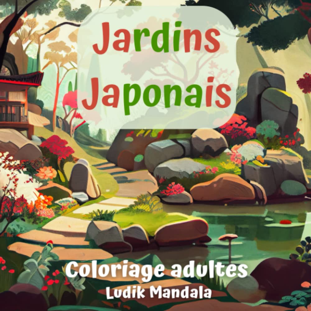 coloriage adultes jardins japonais: livre de coloriage adultes de beaux jardins zens et relaxants japonais | mandala nature art-thérapie Architecture