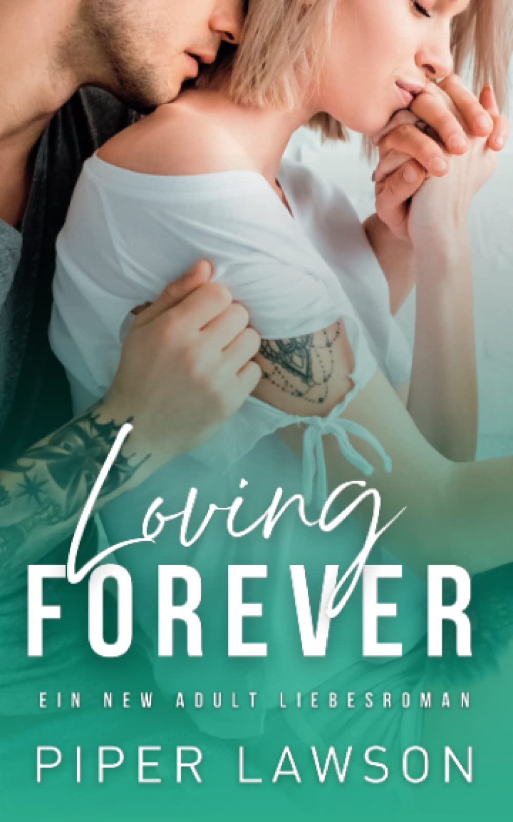 Loving Forever: Ein New Adult Liebesroman (Wicked, Band 8) New Adult
