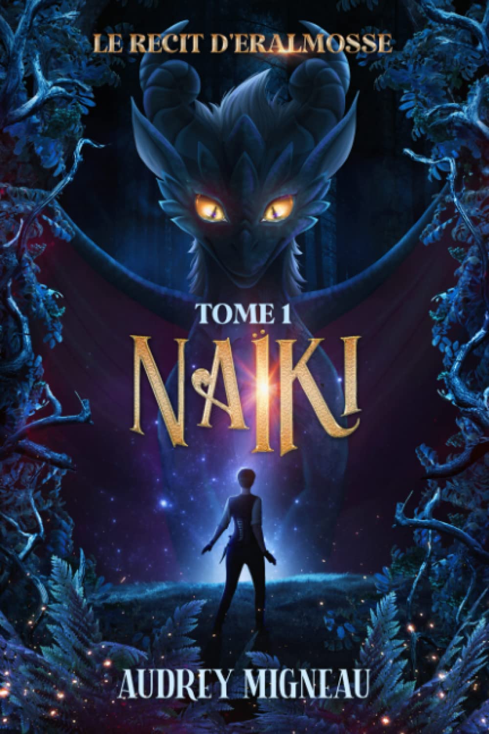 Naïki - Le Récit d'Éralmosse Tome 1: (Fantasy épique young adult) book