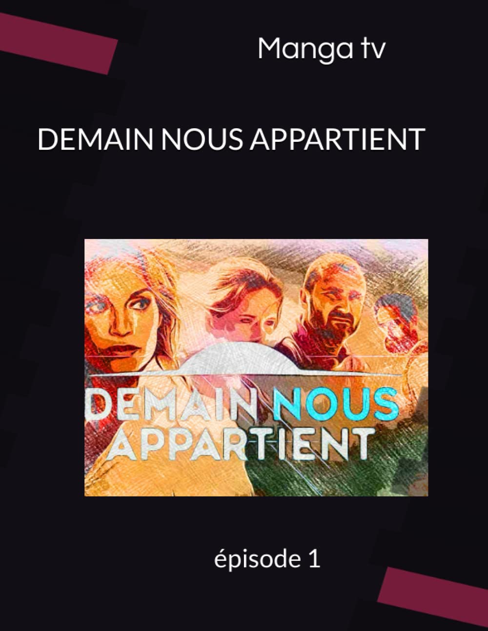 DEMAIN NOUS APPARTIENT: épisode 1 Manga