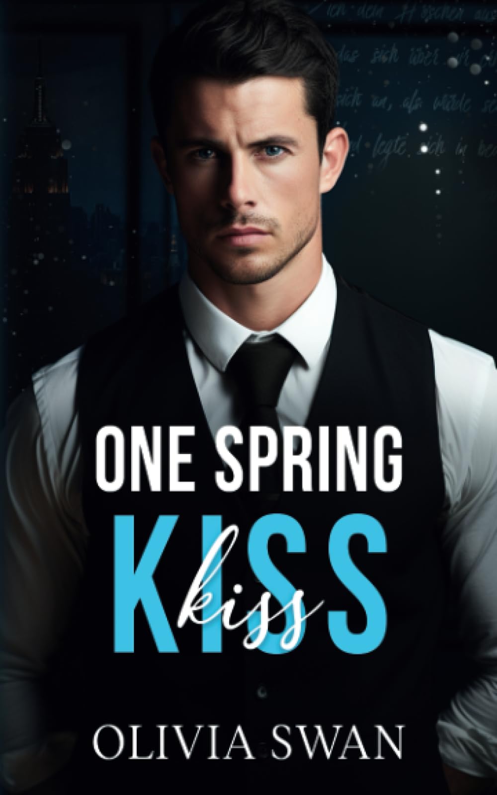 One Spring Kiss: A Friends with Benefits to Lovers Romance (Billionaire Trouble, Band 6) New Adult