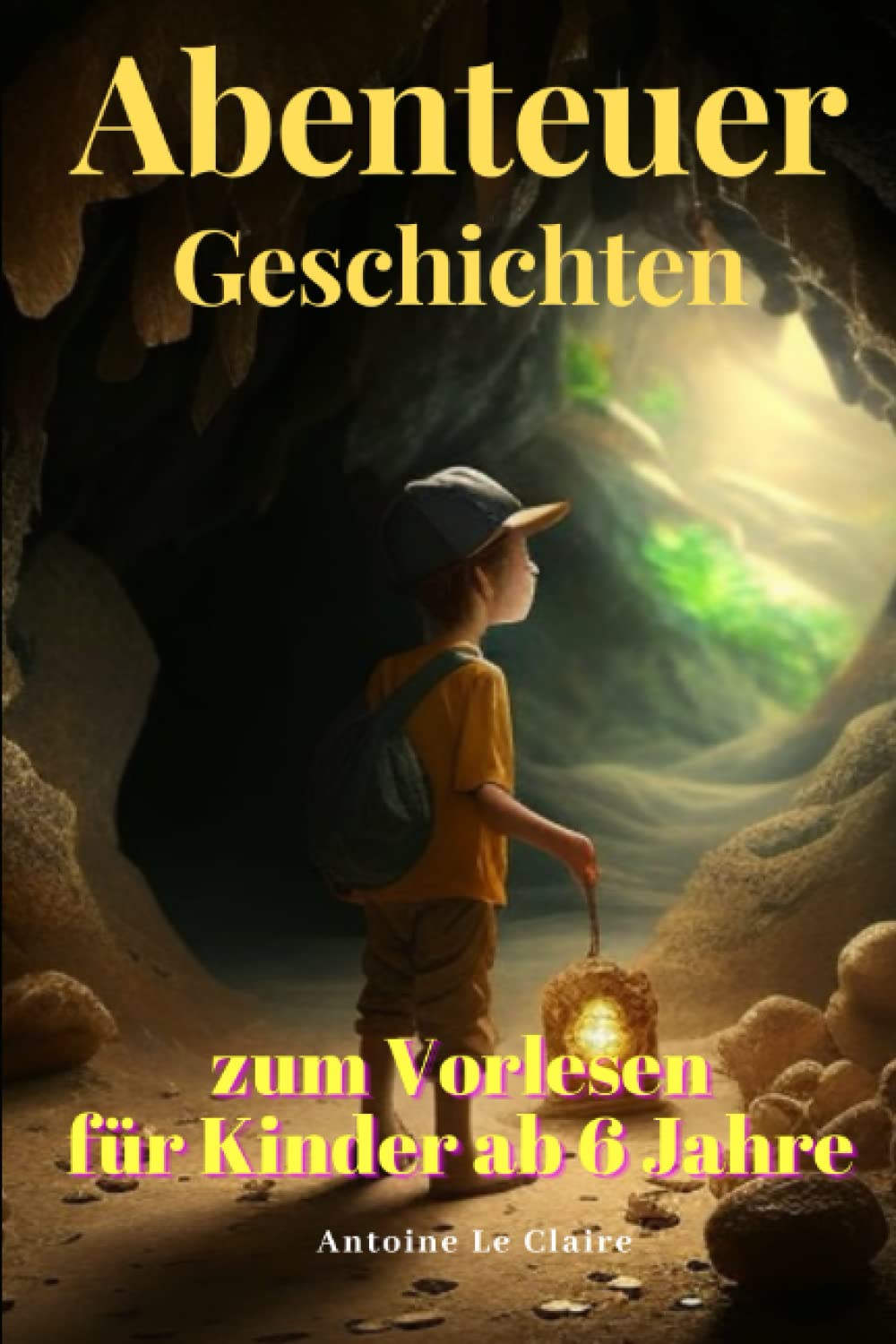 Abenteuer Geschichten: zum Vorlesen für Kinder ab 6 Jahre Novels & Short Stories